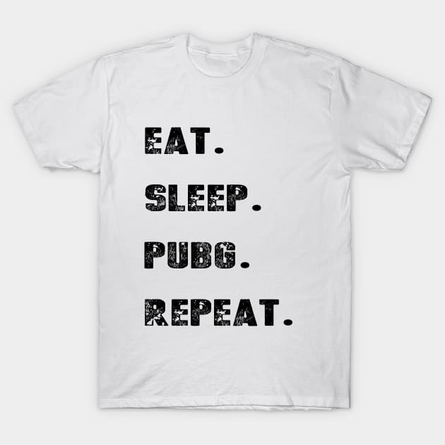 Eat Sleep PUBG Repeat - Player's unknown T-Shirt by chrisioa